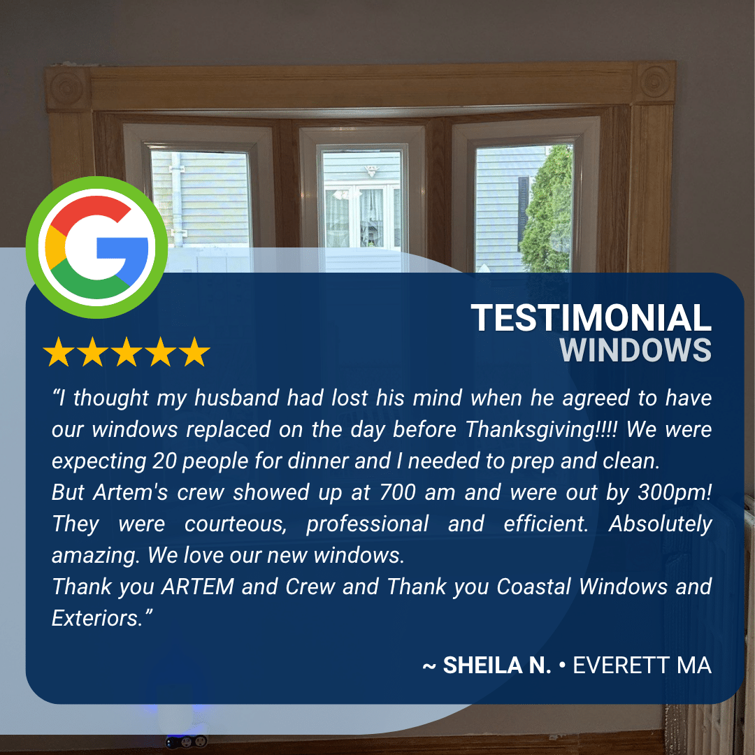 Google review from Sheila N. of Everett, MA about her replacement windows